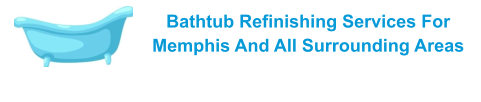Bathtub Refinishing Services For Memphis And All Surrounding Areas